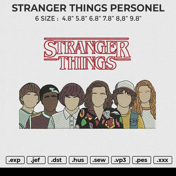 STRANGER THINGS PERSONEL Embroidery File 6 sizes