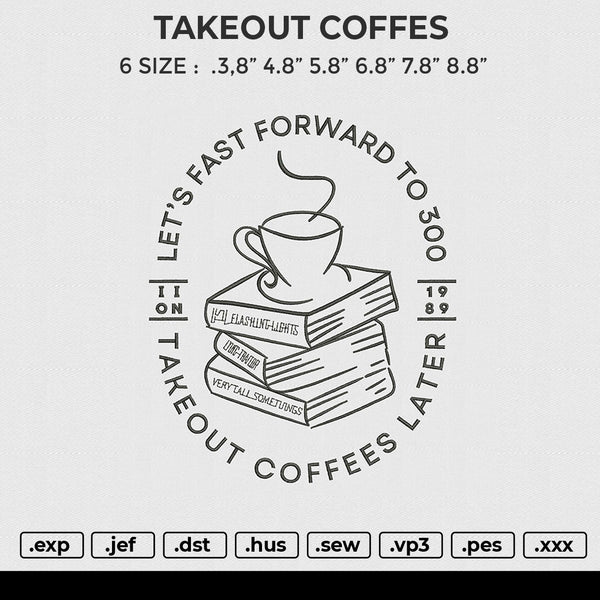 TAKEOUT COFFES Embroidery File 6 size