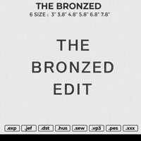 THE BRONZED Embroidery File 4 size