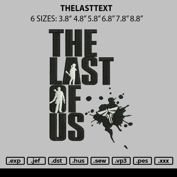 Thelasttext Embroidery File 6 sizes