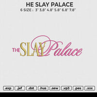 HE SLAY PALACE Embroidery File 4 size