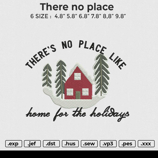 There no place Embroidery File 6 size