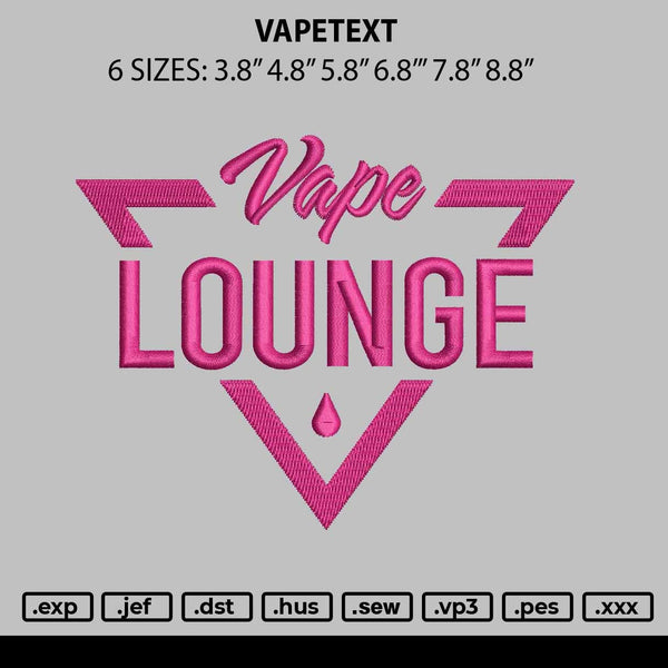 Vapetext Embroidery File 6 sizes