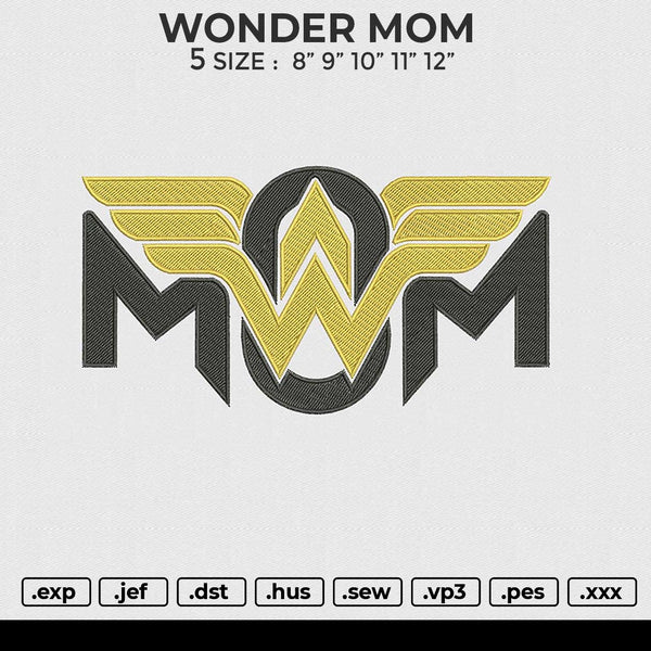 WONDER MOM Embroidery File 6 size