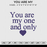 YOU ARE MY Embroidery File 6 size