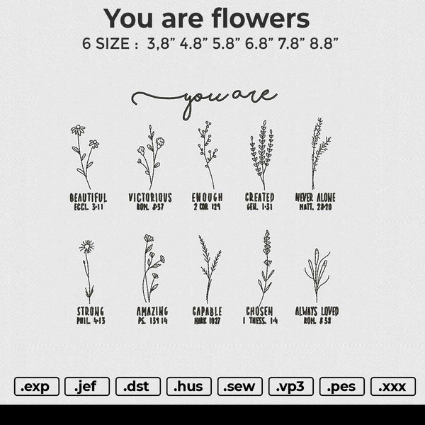 You are flowers Embroidery File 6 size