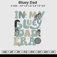 Bluey Dad Embroidery File 6 size