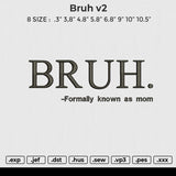 Bruh v2  Embroidery File 6 size