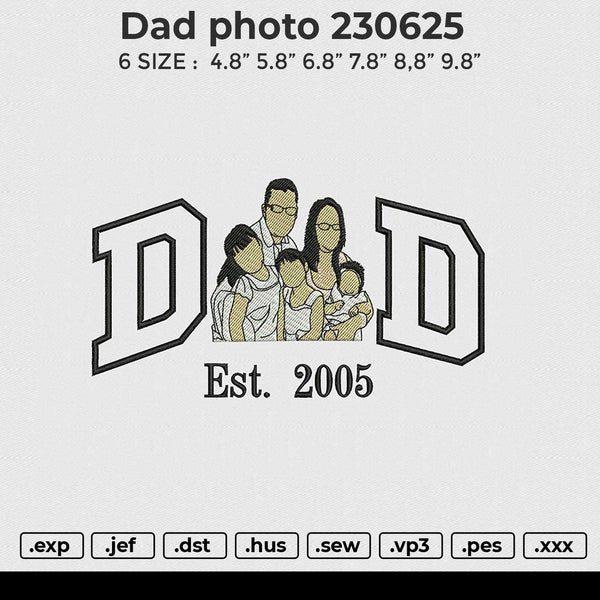 Dad Photo 230625 Embroidery File 6 size