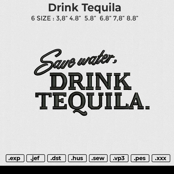 Drink Tequila Embroidery File 6 size