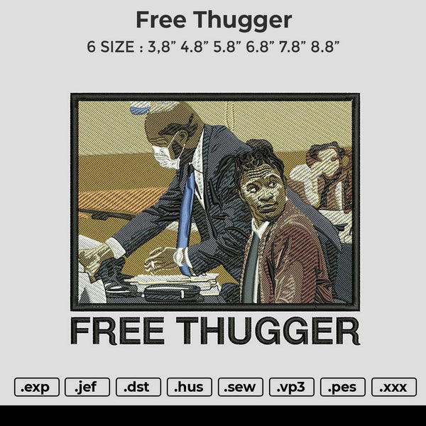 Free Thugger Embroidery File 6 size