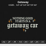 Getaway Embroidery File 6 size