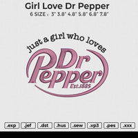 Girl Love Dr Pepper Embroidery File 6 size