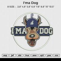 I'ma Dog Embroidery File 6 size