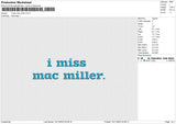 I miss mac miller Embroidery File 6 size