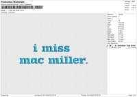 I miss mac miller Embroidery File 6 size