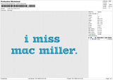 I miss mac miller Embroidery File 6 size