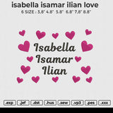 Isabella Isamar Iilian love Embroidery File 6 size