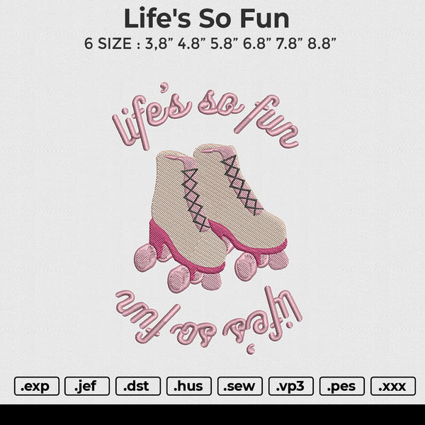 life's so fun Embroidery File 6 size