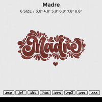 Madre Embroidery File 6 size