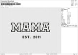 Mama EST 2011Embroidery File 6 size