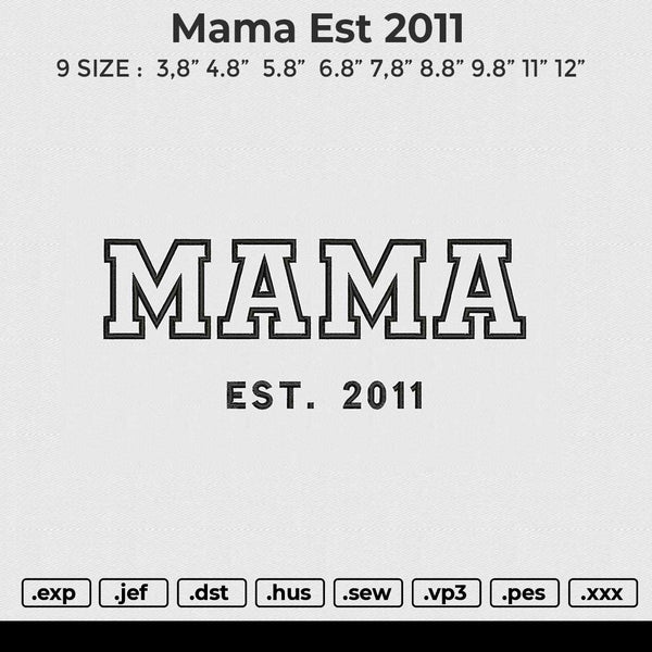 Mama EST 2011Embroidery File 6 size