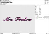 Mrs fineline Embroidery File 6 size