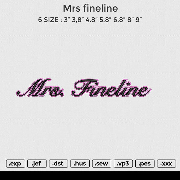 Mrs fineline Embroidery File 6 size