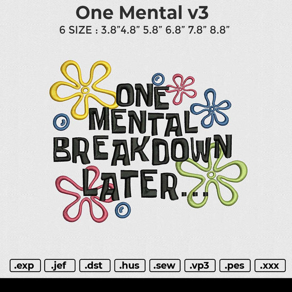One Mental v3 Embroidery File 6 size