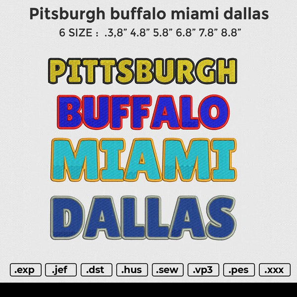 pitsburgh buffalo miami dallas Embroidery File 6 size