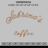 Coffeetext02 Embroidery File 6 sizes