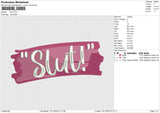 SLUT Embroidery File 6 size