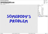 Somebodys Problem Embroidery File 6 size