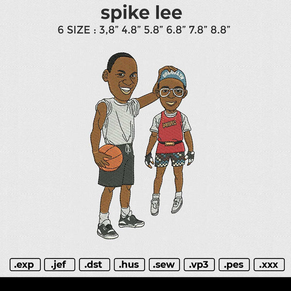 Spike Lee Embroidery File 6 size