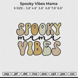Spooky Vibes Mama Embroidery File 6 size