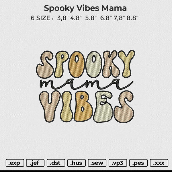 Spooky Vibes Mama Embroidery File 6 size