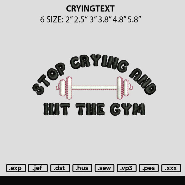 Cryingtext Embroidery File 6 sizes