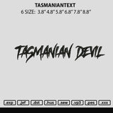 Tasmaniantext Embroidery File 6 sizes