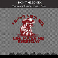 I  DON'T NEED SEX