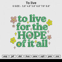 To live Embroidery File 6 size