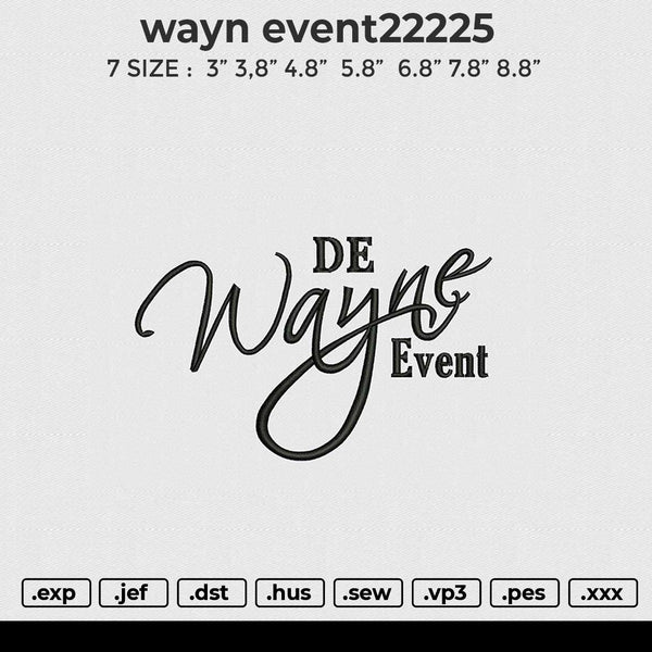 Wayn Event22225 Embroidery File 6 size