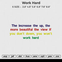 Work Hard Embroidery File 6 size