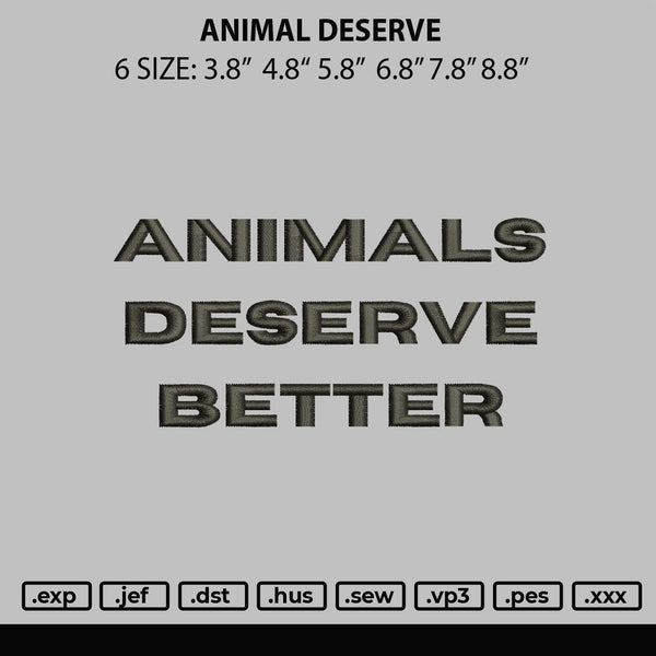 Animal Deserve Embroidery File 6 sizes