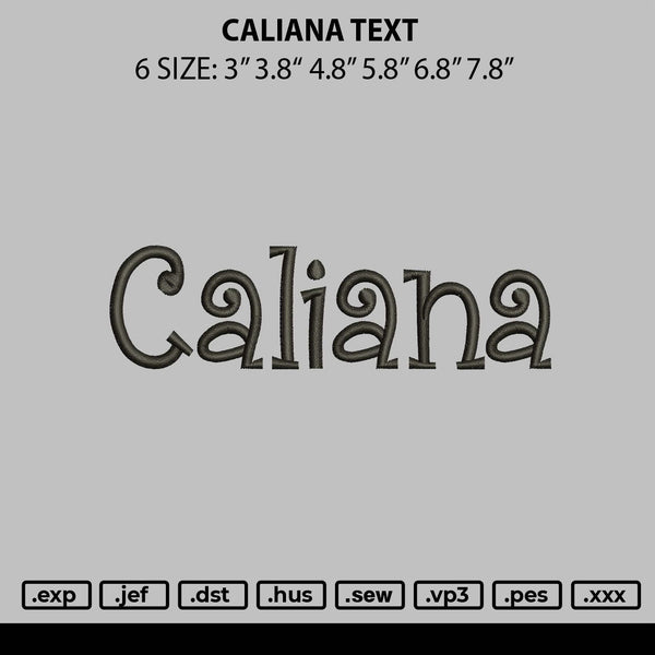 Caliana text Embroidery File 6 sizes