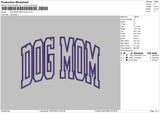 Dogmom Applique Embroidery File 6 sizes