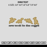 Dino Text Embroidery File 6 sizes