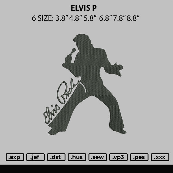 Elvis P Embroidery File 6 sizes