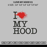 I Love My Hood V2 Embroidery File 6 sizes