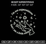 Im Not Superstitious Embroidery