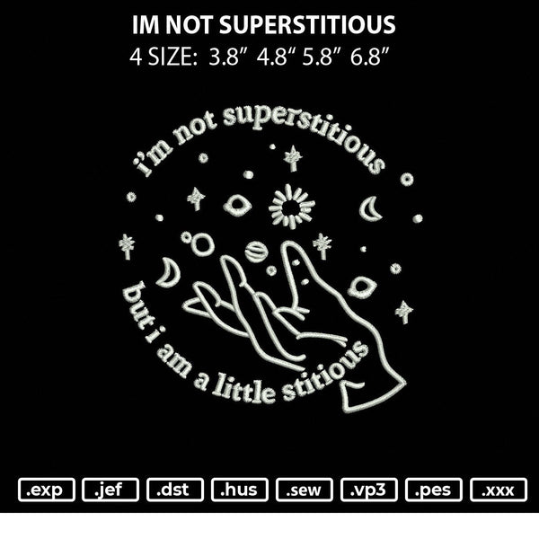 Im Not Superstitious Embroidery